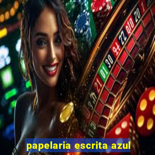 papelaria escrita azul